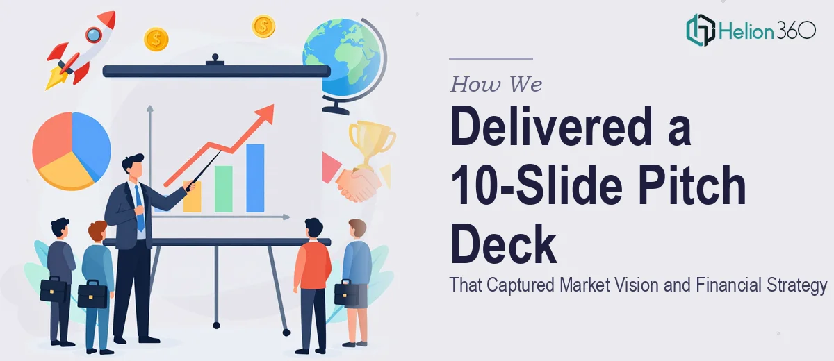 How We Delivered a 10-Slide Investor Pitch Deck That Captured Market Vision and Financial Strategy