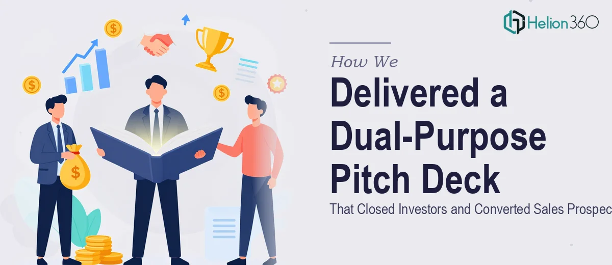 How We Delivered a Dual-Purpose Pitch Deck That Closed Investors and Converted Sales Prospects