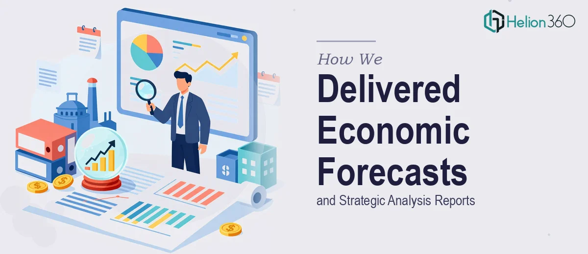How We Delivered Comprehensive Economic Forecasts and Strategic Analysis Reports