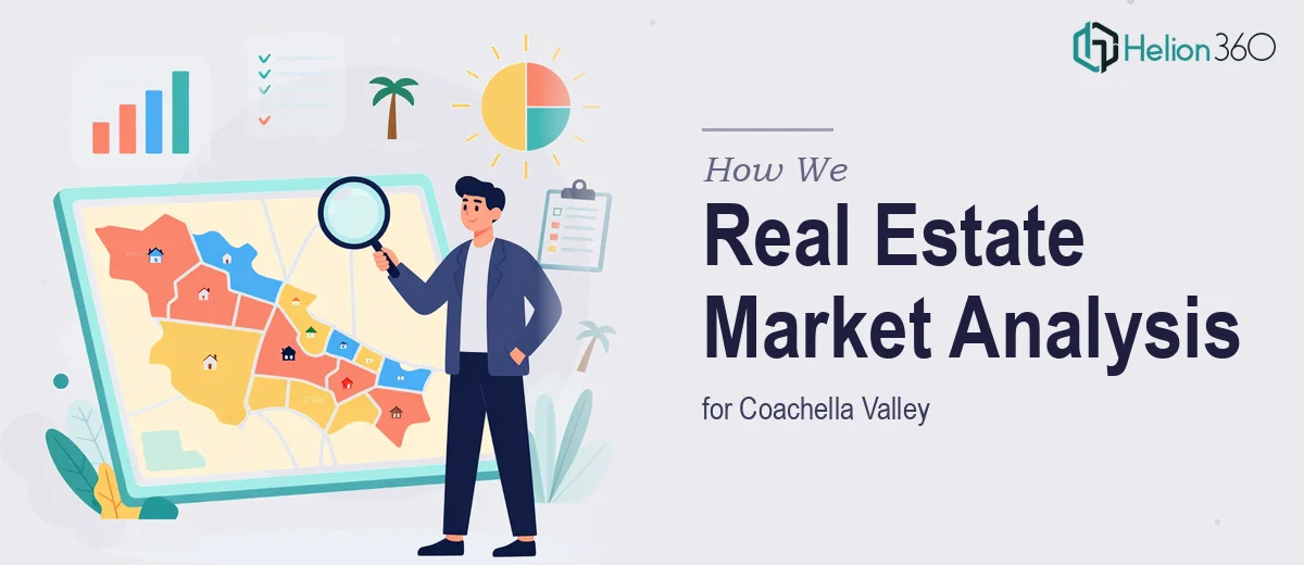 How We Delivered Comprehensive Real Estate Market Analysis for Coachella Valley
