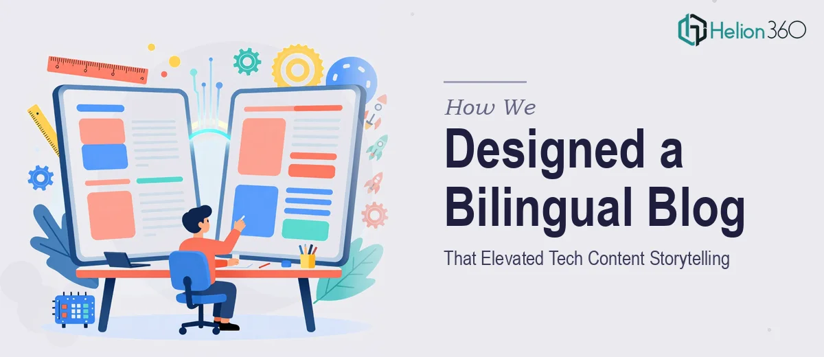 How We Designed a Bilingual Blog Layout That Elevated Tech Content Storytelling