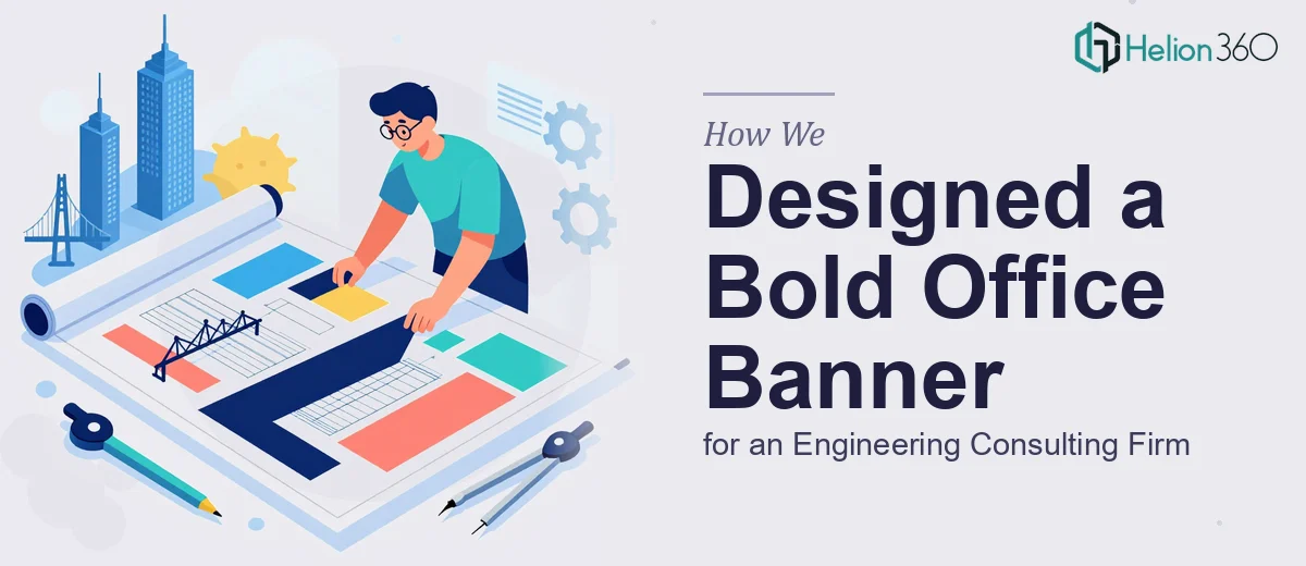 How We Designed a Bold, Modern Office Banner for an Engineering Consulting Firm