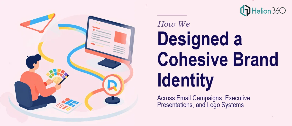 How We Designed a Cohesive Brand Identity Across Email Campaigns, Executive Presentations, and Logo Systems