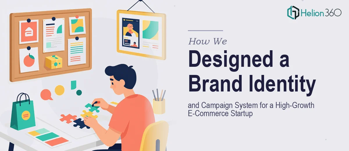 How We Designed a Cohesive Brand Identity and Campaign System for a High-Growth E-Commerce Startup