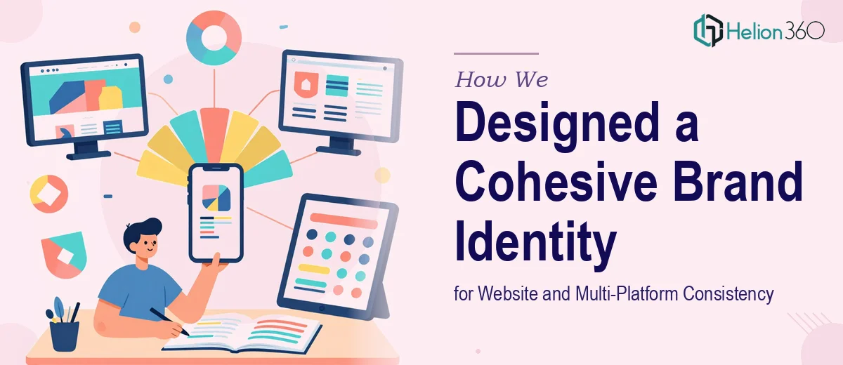 How We Designed a Cohesive Brand Identity System for Website and Multi-Platform Consistency