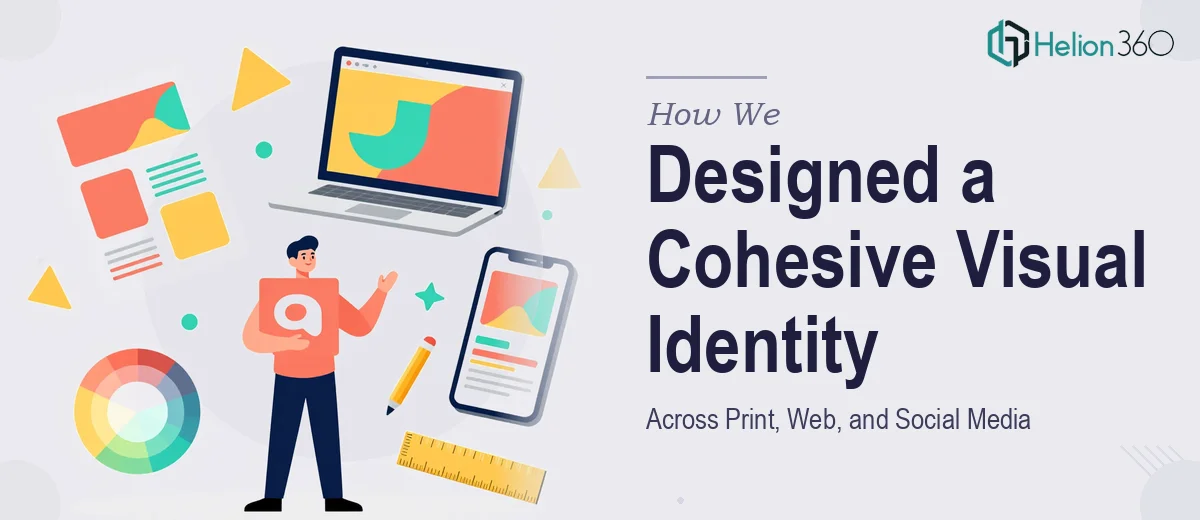 How We Designed a Cohesive Multi-Platform Visual Identity Across Print, Web, and Social Media