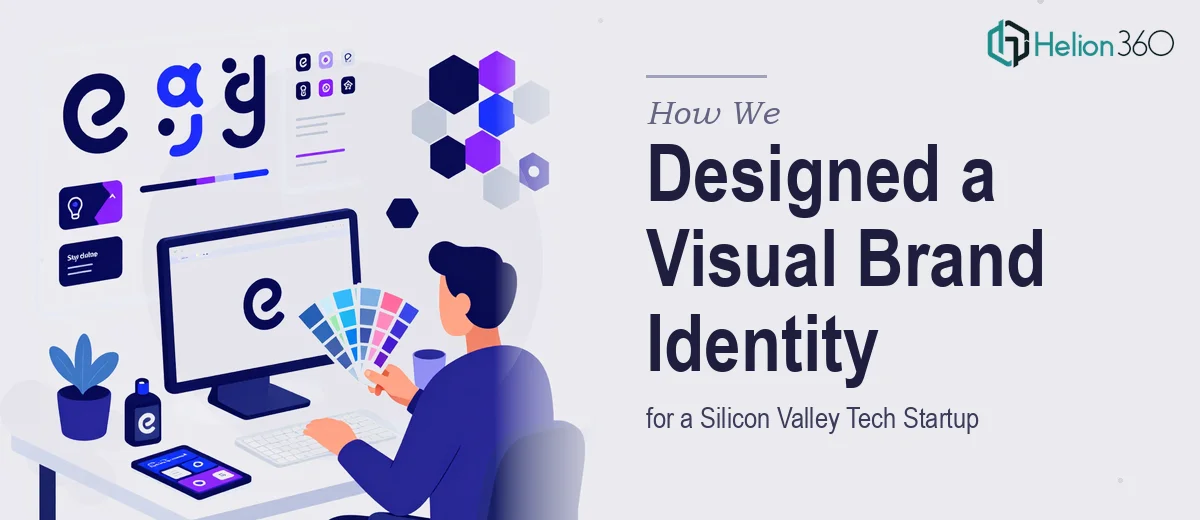 How We Designed a Cohesive Visual Brand Identity for a Silicon Valley Tech Startup