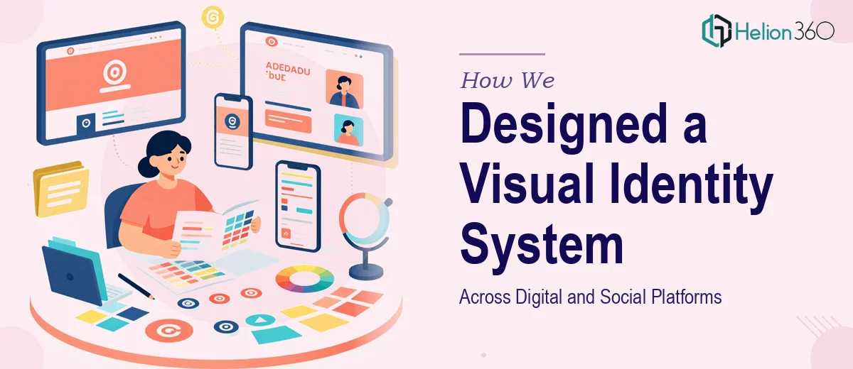 How We Designed a Cohesive Visual Identity System Across Digital and Social Platforms
