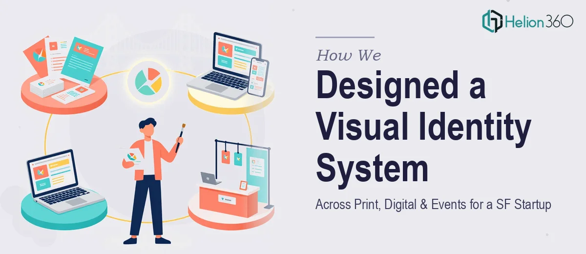 How We Designed a Cohesive Visual Identity System Across Print, Digital, and Event Platforms for a San Francisco Startup