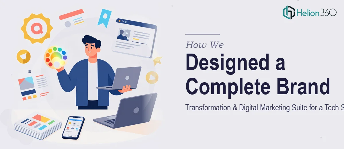 How We Designed a Complete Brand Transformation and Digital Marketing Suite for a Tech Startup