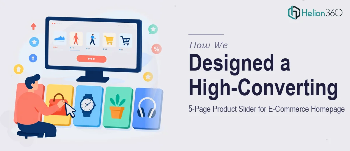 How We Designed a High-Converting 5-Page Product Slider for E-Commerce Homepage