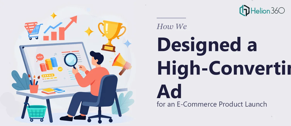 How We Designed a High-Converting Product Launch Ad for an E-Commerce Platform