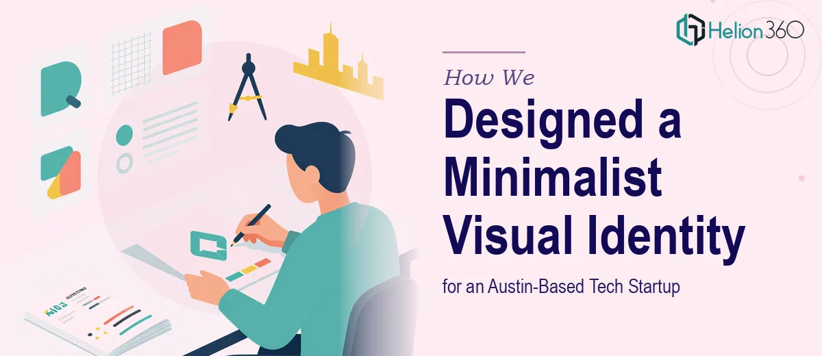 How We Designed a Minimalist Visual Identity System for an Austin-Based Tech Startup