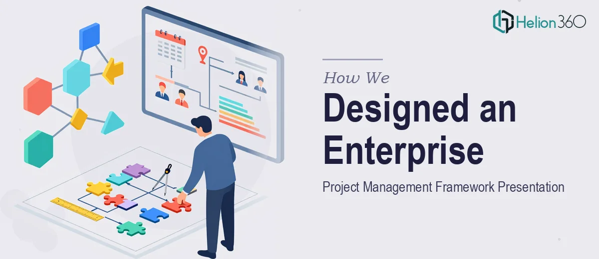 How We Designed a Modern Enterprise Project Management Framework Presentation