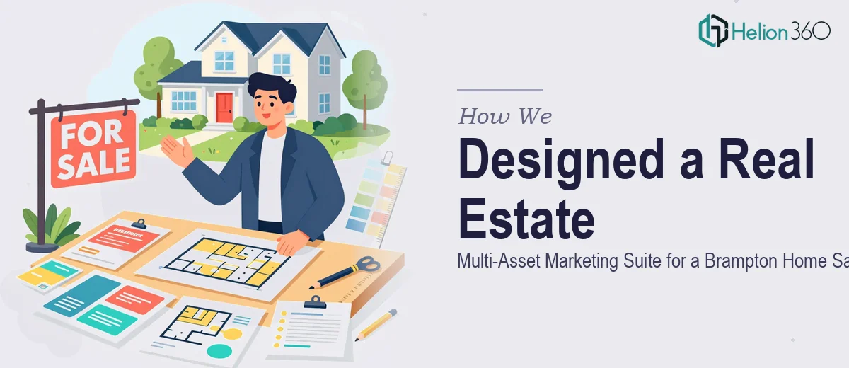 How We Designed a Multi-Asset Real Estate Marketing Suite for a Brampton Home Sale