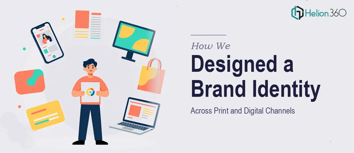 How We Designed a Multi-Channel Brand Identity System Across Print and Digital
