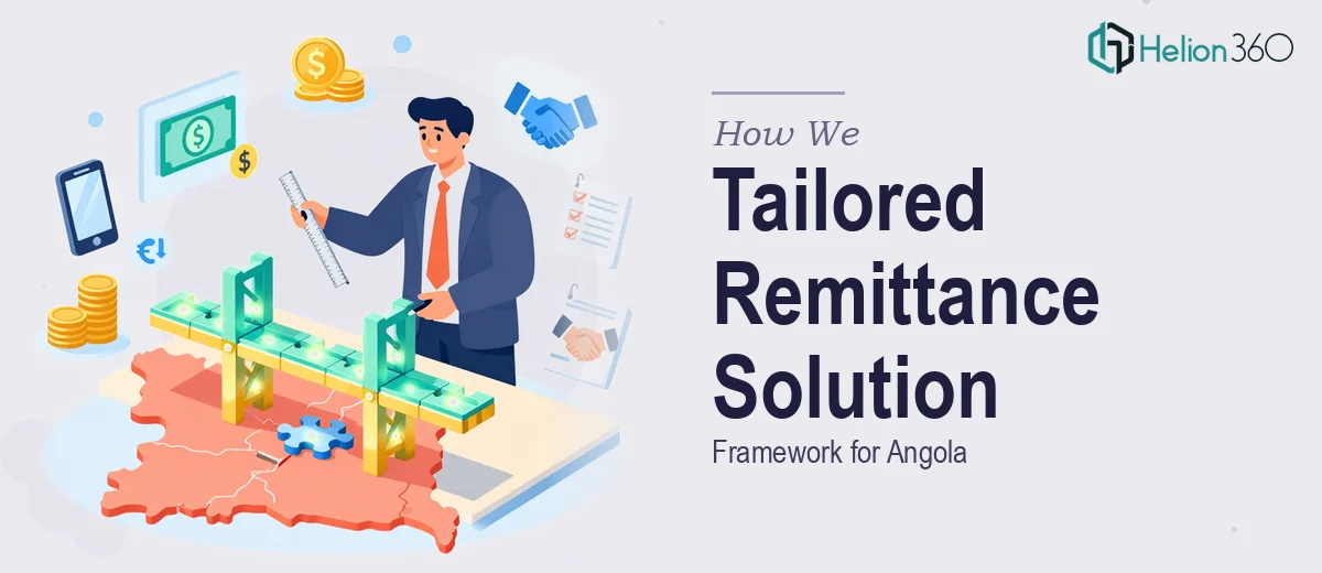 How We Designed a Tailored Remittance Solution Framework for Angola