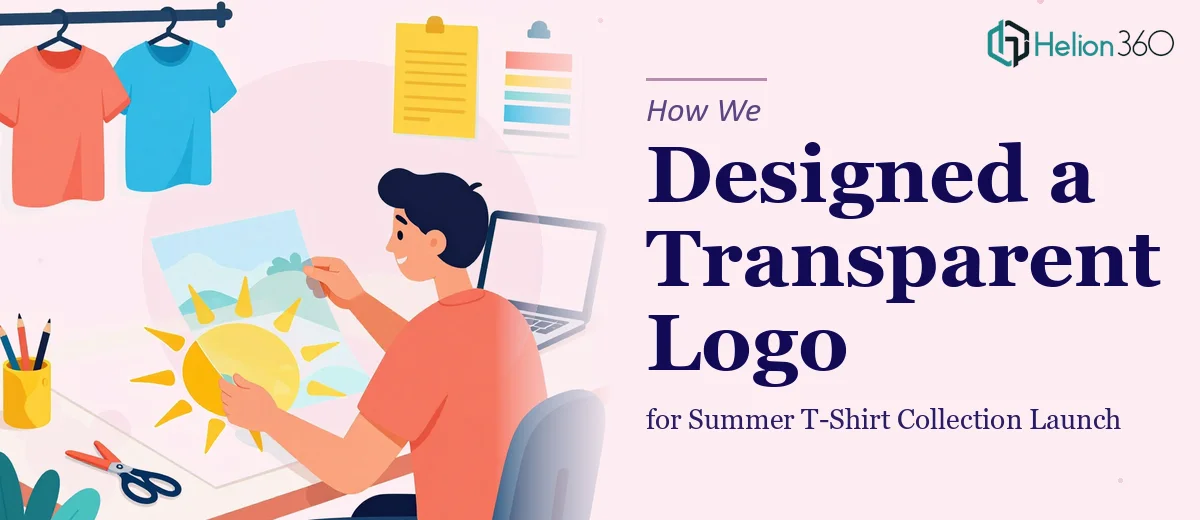 How We Designed a Transparent Logo for Summer T-Shirt Collection Launch