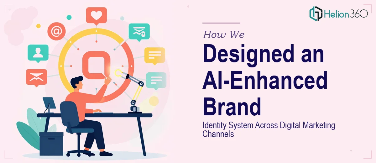 How We Designed an AI-Enhanced Brand Identity System Across Digital Marketing Channels