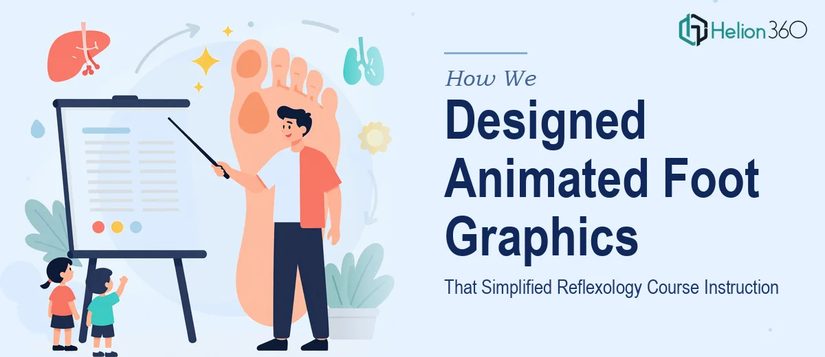 How We Designed Animated Foot Graphics That Simplified Reflexology Course Instruction