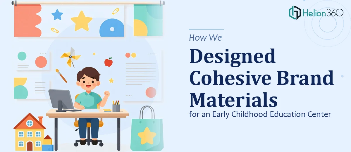 How We Designed Cohesive Brand Materials for an Early Childhood Education Center