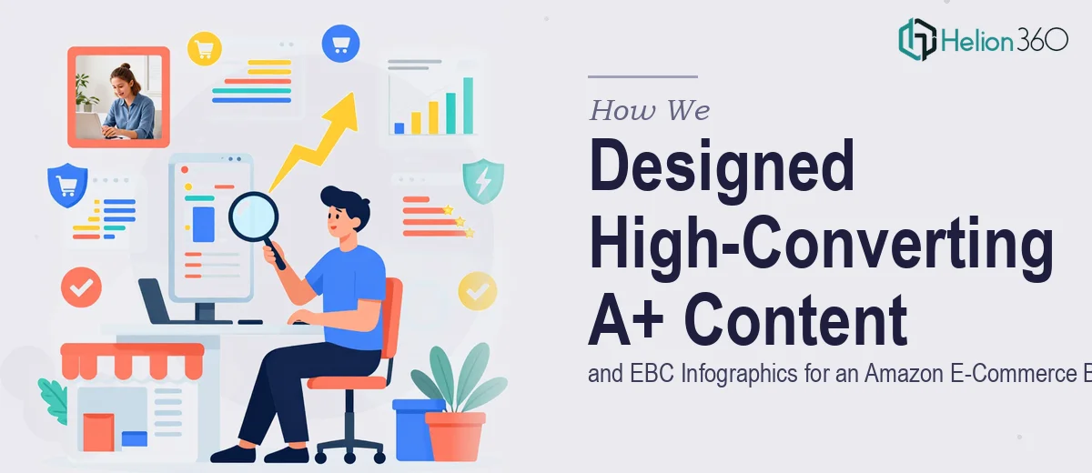 How We Designed High-Converting A+ Content and EBC Infographics for an Amazon E-Commerce Brand