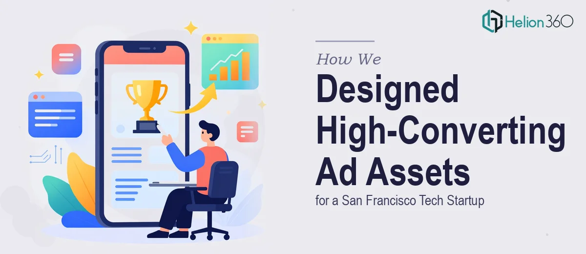 How We Designed High-Converting Social Media Ad Assets for a San Francisco Tech Startup