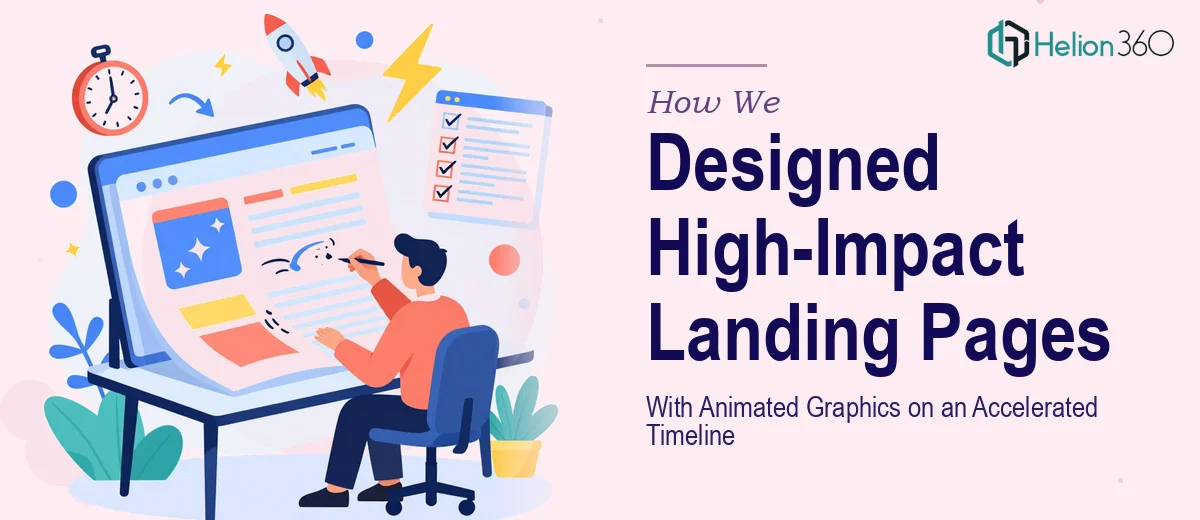 How We Designed High-Impact Landing Page Graphics With Animated Features on an Accelerated Timeline