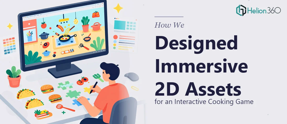 How We Designed Immersive 2D Assets for an Interactive Cooking Game