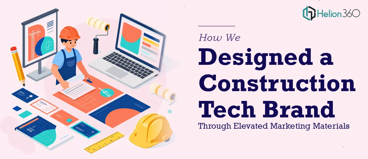 How We Designed Marketing Materials That Elevated a Construction Tech Brand