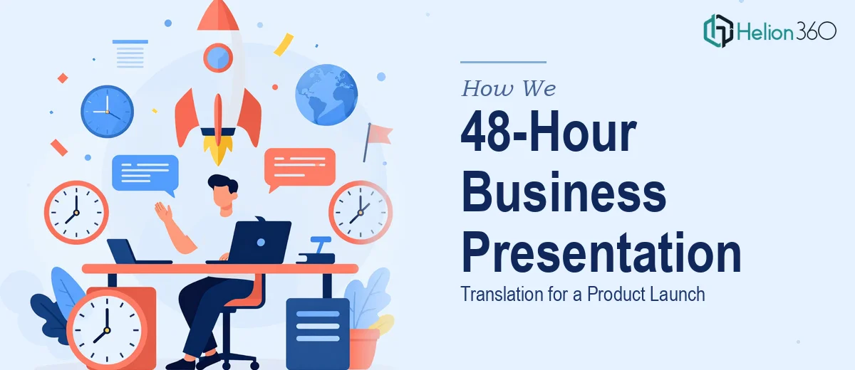 How We Executed a 48-Hour Business Presentation Translation for a Product Launch