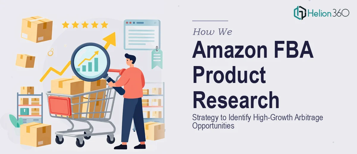 How We Executed a Comprehensive Amazon FBA Product Research Strategy to Identify High-Growth Arbitrage Opportunities