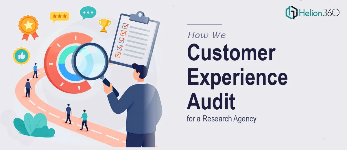 How We Executed a Comprehensive Customer Experience Audit for a Research Agency