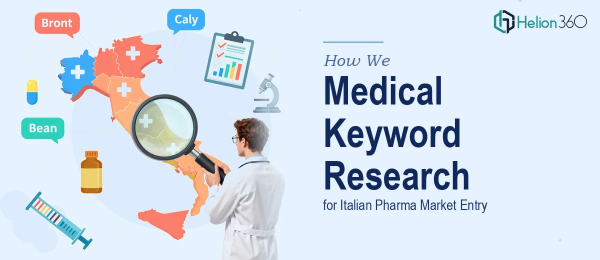 How We Executed a Comprehensive Medical Keyword Research Strategy for Italian Pharmaceutical Market Entry