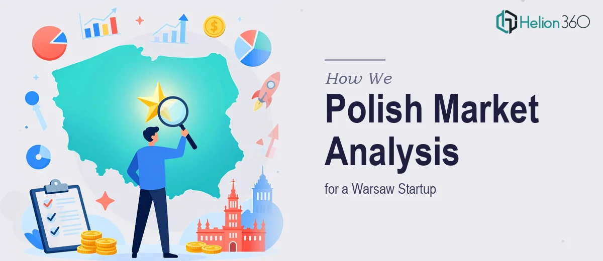 How We Executed a Comprehensive Polish Market Analysis for a Warsaw Startup