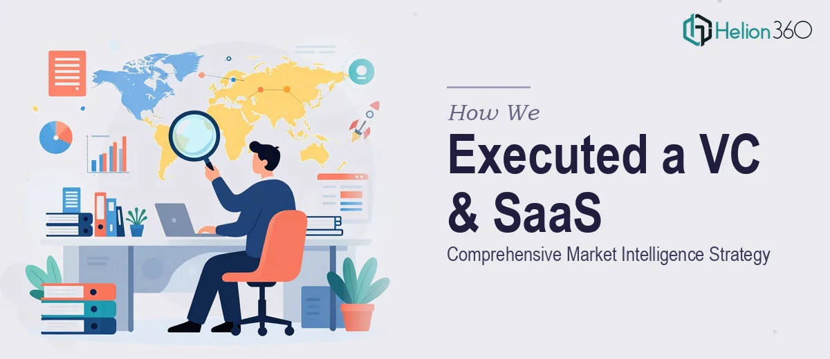How We Executed a Comprehensive Research Strategy for VC and SaaS Market Intelligence