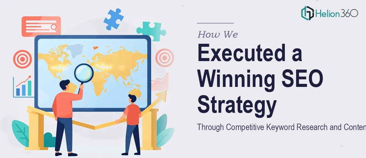 How We Executed a Comprehensive SEO Strategy Through Competitive Keyword Research and Content Gap Analysis