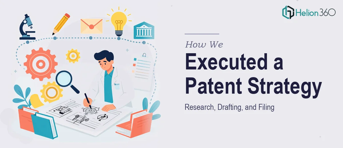 How We Executed a Comprehensive Utility Patent Research, Drafting, and Filing Strategy
