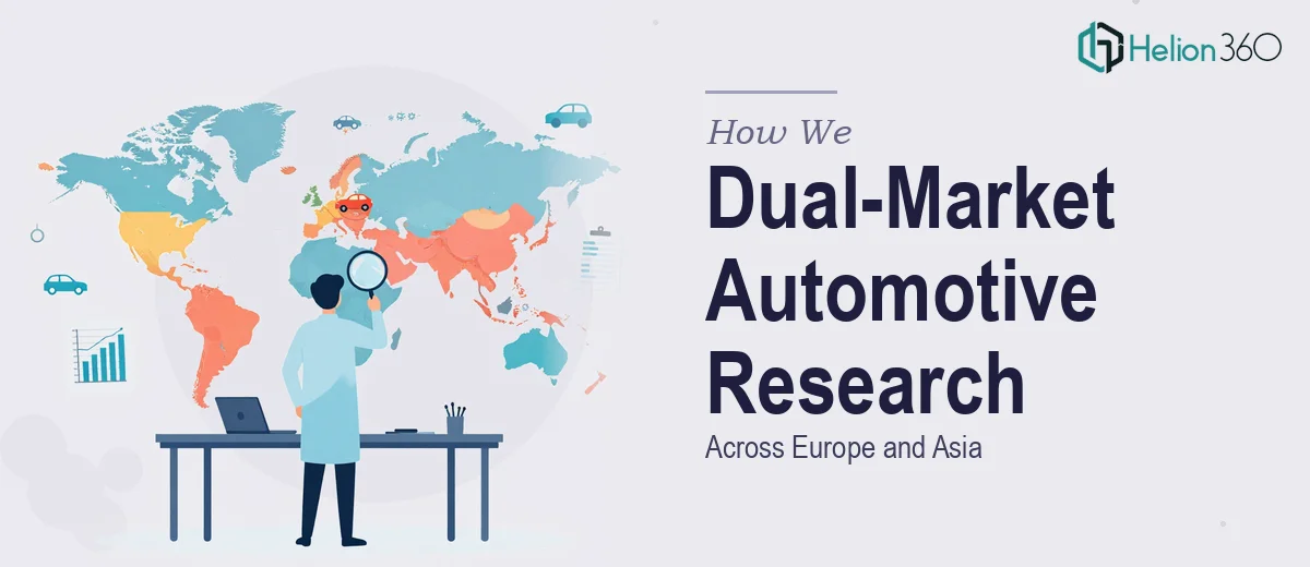 How We Executed a Dual-Market Automotive Research Analysis Across Europe and Asia