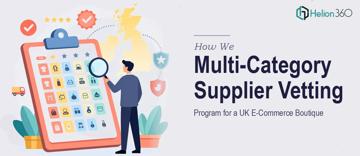 How We Executed a Multi-Category Supplier Vetting Program for a UK E-Commerce Boutique