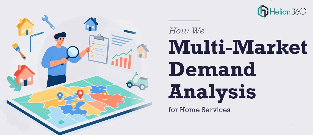 How We Executed a Multi-Market Demand Analysis for Home Services