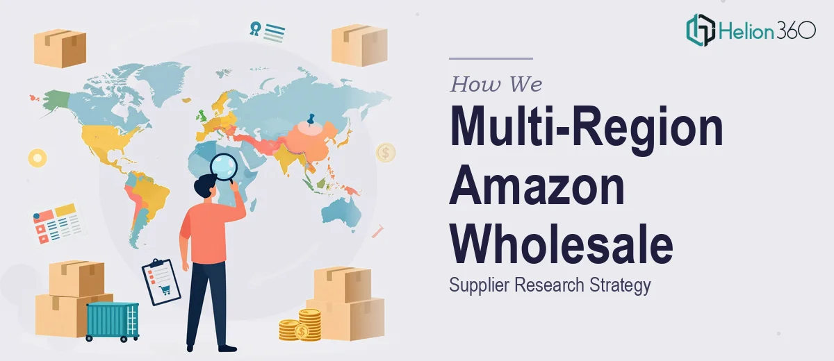 How We Executed a Multi-Region Amazon Wholesale Supplier Research Strategy