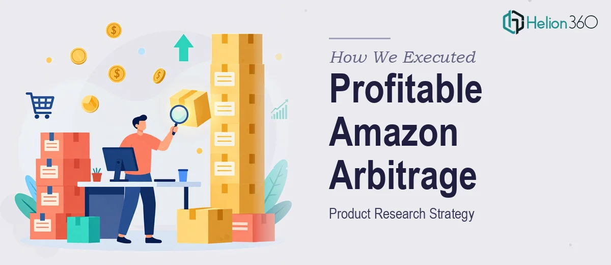 How We Executed a Profitable Amazon Arbitrage Product Research Strategy