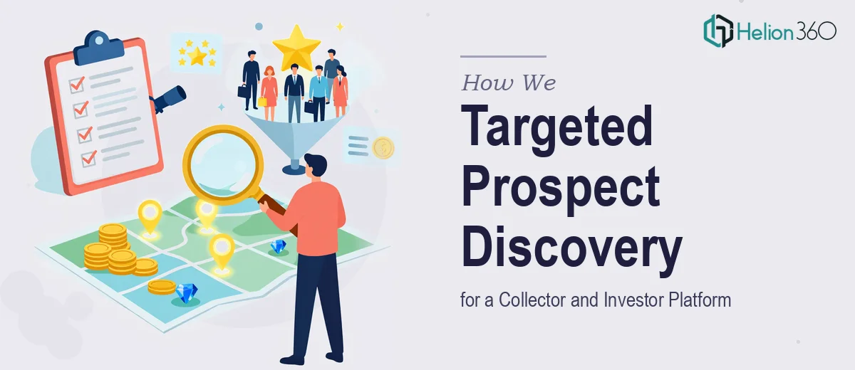 How We Executed a Targeted Prospect Discovery Strategy for a Collector and Investor Platform
