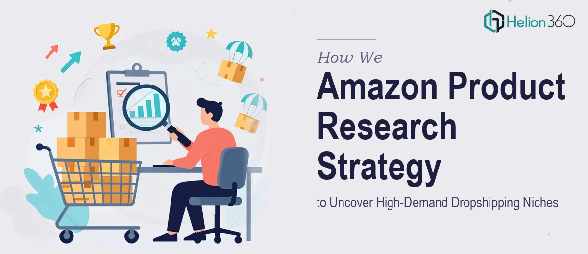 How We Executed Amazon Product Research Strategy to Uncover High-Demand Dropshipping Niches