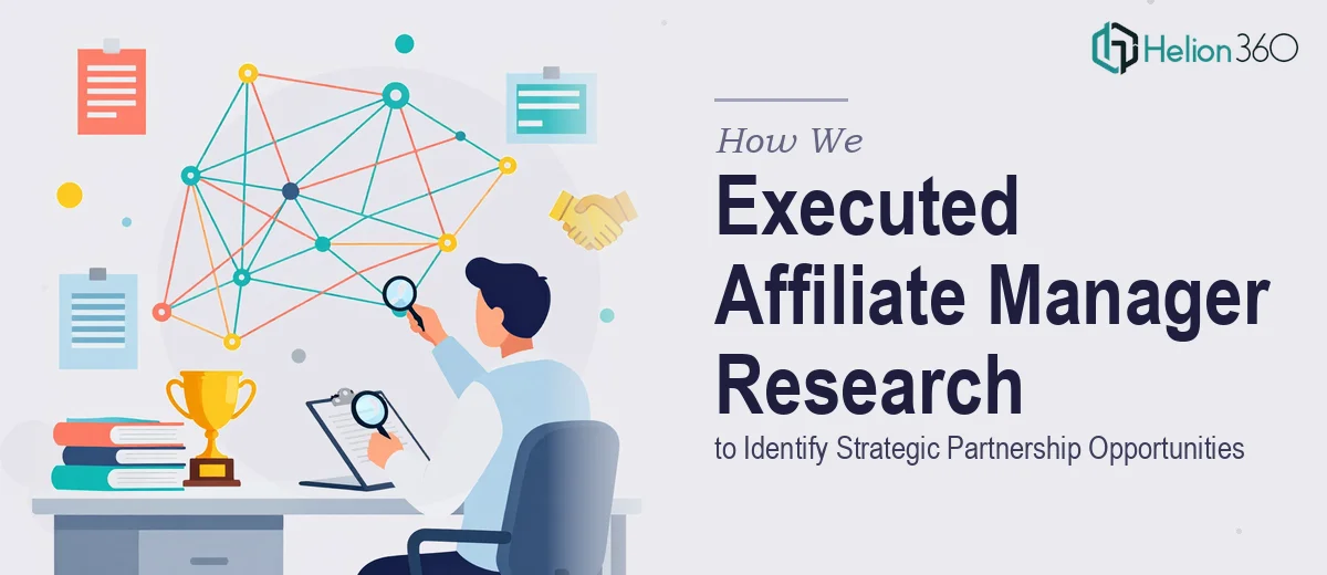 How We Executed Comprehensive Affiliate Manager Research to Identify Strategic Partnership Opportunities