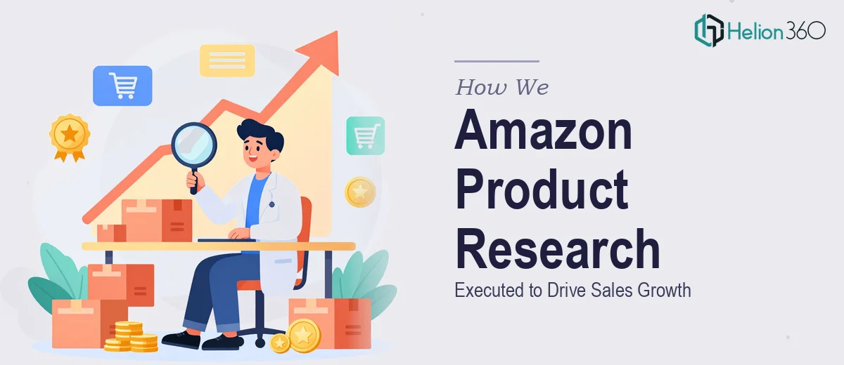 How We Executed Comprehensive Amazon Product Research to Drive Sales Growth