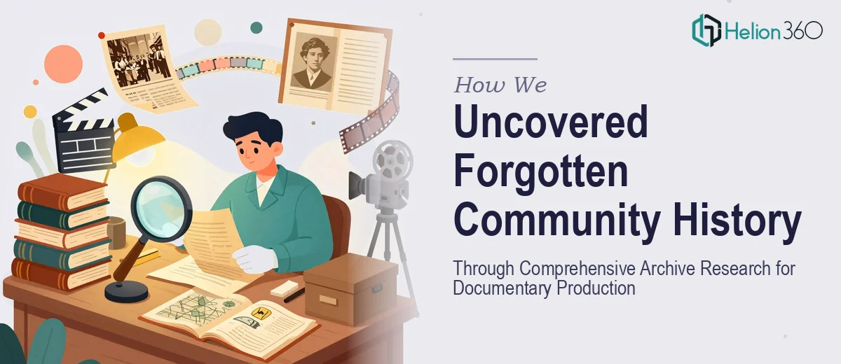 How We Executed Comprehensive Archive Research to Uncover Forgotten Community History for Documentary Production