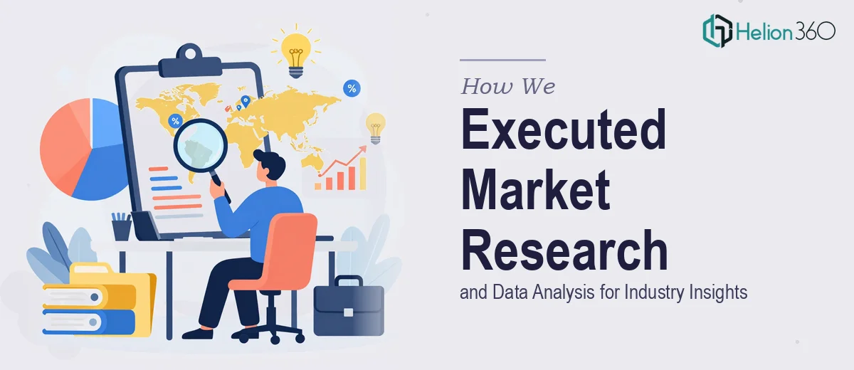 How We Executed Comprehensive Market Research and Data Analysis for Industry Insights
