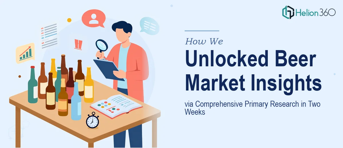 How We Executed Comprehensive Primary Research to Unlock Beer Market Insights in Two Weeks
